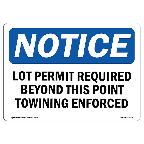 Signmission OSHA Notice Sign, 7" Height, 10" Width, Lot Permit Required Beyond This Point Towing Sign, Landscape OS-NS-D-710-L-14050 - main